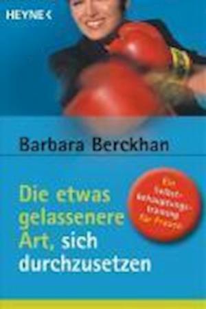 Heyne.86412 Berckhan.Etwas gelassenere - Barbara Berckhan - Boeken -  - 9783453864122 - 