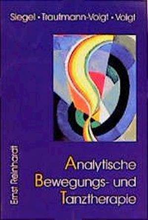 Cover for Elaine V. Siegel · Analytische Bewegungs- und Tanztherapie (Paperback Book) (1999)