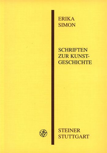 Schriften Zur Kunstgeschichte - Erika Simon - Kirjat - Franz Steiner Verlag Wiesbaden GmbH - 9783515081122 - torstai 1. toukokuuta 2003