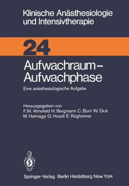 Aufwachraum - Aufwachphase - Klinische Anasthesiologie Und Intensivtherapie - F W Ahnefeld - Livros - Springer-Verlag Berlin and Heidelberg Gm - 9783540111122 - 1 de fevereiro de 1982