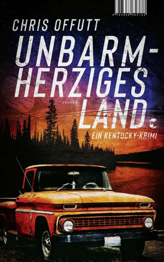 Cover for Chris Offutt · Unbarmherziges Land (Paperback Book) (2021)