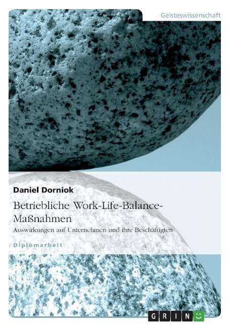 Cover for Daniel Dorniok · Betriebliche Work-Life-Balance-Massnahmen: Auswirkungen auf Unternehmen und ihre Beschaftigten (Paperback Book) [German edition] (2007)