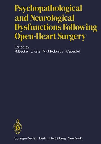 Cover for R Becker · Psychopathological and Neurological Dysfunctions Following Open-Heart Surgery (Paperback Book) [Softcover reprint of the original 1st ed. 1982 edition] (2011)
