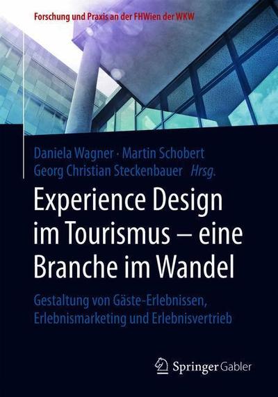 Cover for Experience Design im Tourismus eine Branche im Wandel (Book) [1. Aufl. 2019 edition] (2019)