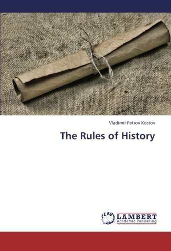 Cover for Vladimir Petrov Kostov · The Rules of History (Paperback Book) (2013)