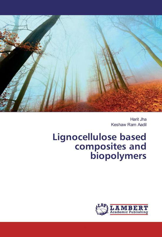 Cover for Jha · Lignocellulose based composites and (Bog)