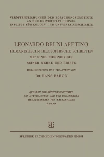 Cover for Hans Baron · Leonardo Bruni Aretino. Humanistisch-Philosophische Schriften: Mit Einer Chronologie Seiner Werke Und Briefe (Paperback Book) [1928 edition] (1928)