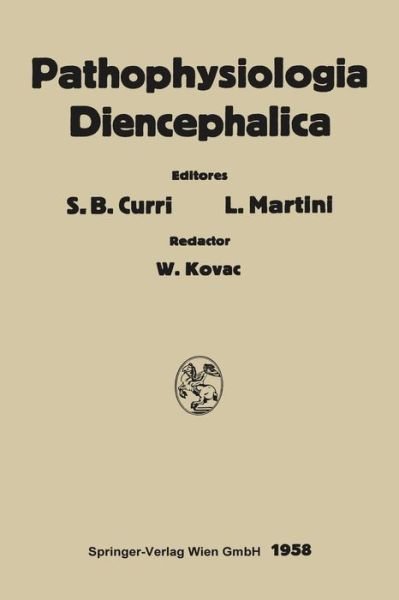 Cover for Kovac  W. · Pathophysiologia Diencephalica: Symposium Internationale, Milano, 1956 (Pocketbok) [Softcover Reprint of the Original 1st 1958 edition] (2014)