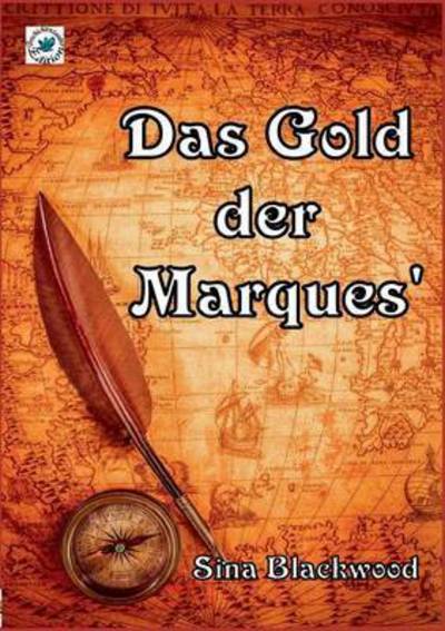 Cover for Sina Blackwood · Das Gold Der Marques' (Pocketbok) (2015)