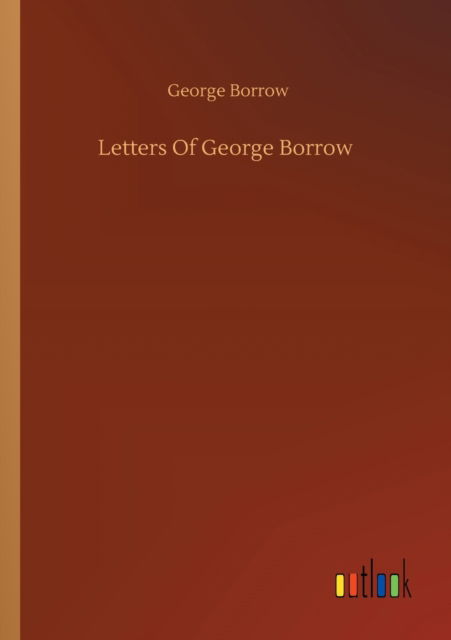 Cover for Borrow · Letters Of George Borrow (Book) (2019)