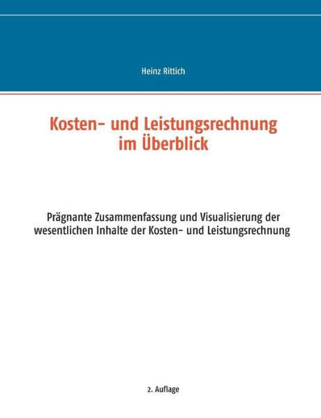 Cover for Heinz Rittich · Kosten- Und Leistungsrechnung Im Uberblick (Paperback Book) (2015)