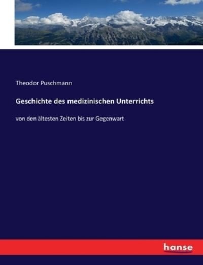 Cover for Puschmann · Geschichte des medizinischen (Bok) (2017)