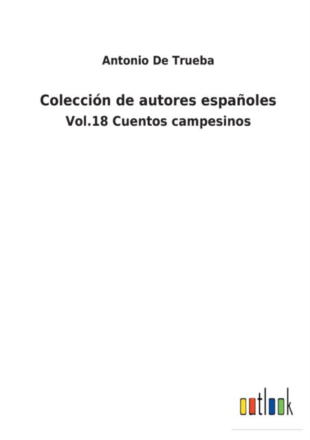 Cover for Antonio De Trueba · Coleccion de autores espanoles (Paperback Book) (2021)