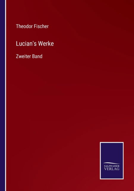 Cover for Theodor Fischer · Lucian's Werke (Taschenbuch) (2021)