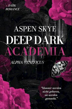 Cover for Aspen Skye · Deep Dark Academia: Alpha Veneficus (Book) (2024)