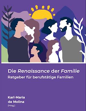 Cover for Karl-Maria de Molina · Die Renaissance der Familie (Book) (2025)