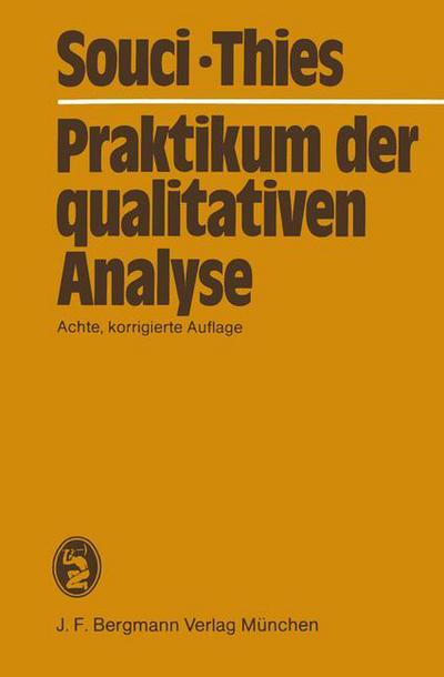 Cover for S.W. Souci · Praktikum der Qualitativen Analyse (Paperback Book) [8., unverand. Aufl. edition] (1979)