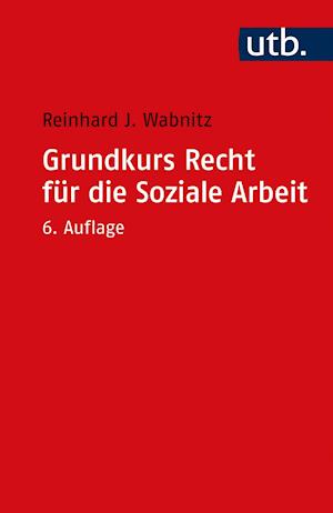 Cover for Reinhard J. Wabnitz · Grundkurs Recht für die Soziale Arbeit (Paperback Book) (2021)