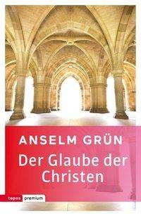 Cover for Grün · Der Glaube der Christen (Book)