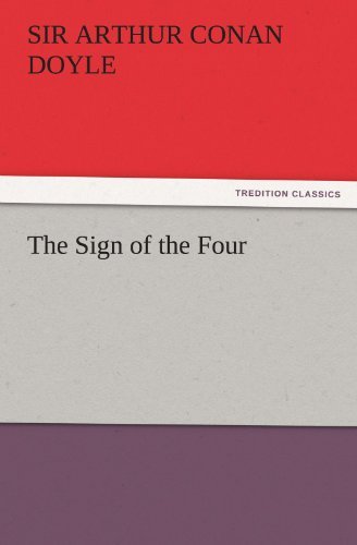 Cover for Sir Arthur Conan Doyle · The Sign of the Four (Tredition Classics) (Taschenbuch) (2011)