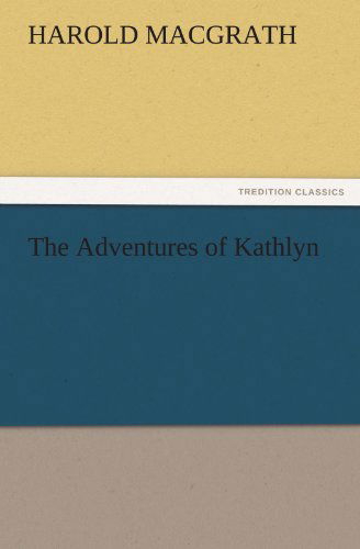 Cover for Harold Macgrath · The Adventures of Kathlyn (Tredition Classics) (Paperback Book) (2011)