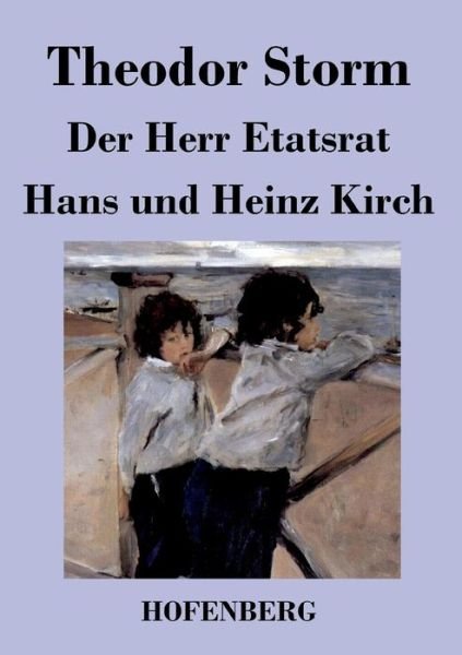 Cover for Theodor Storm · Der Herr Etatsrat / Hans Und Heinz Kirch (Paperback Book) (2016)
