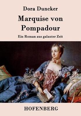 Cover for Dora Duncker · Marquise Von Pompadour (Paperback Book) (2015)