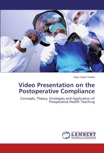Cover for Gian Carlo Torres · Video Presentation on the Postoperative Compliance: Concepts, Theory, Strategies and Application of Preoperative Health Teaching (Paperback Bog) (2011)