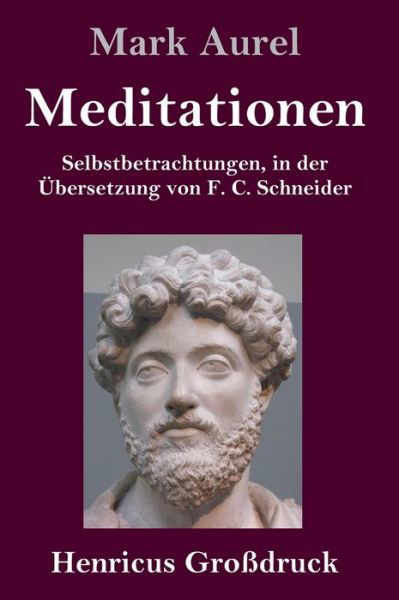 Cover for Mark Aurel · Meditationen (Grossdruck) (Inbunden Bok) (2019)