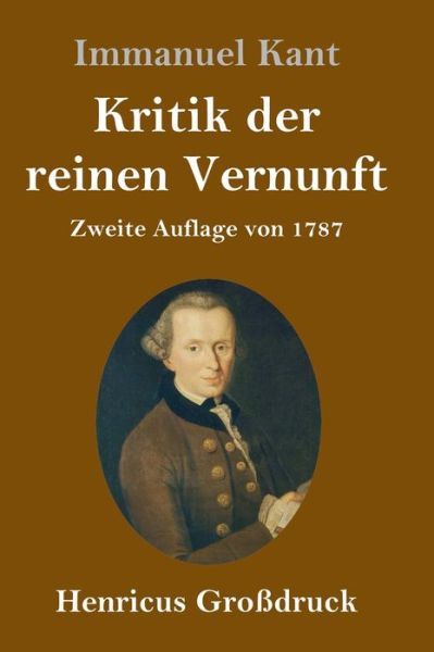 Cover for Immanuel Kant · Kritik der reinen Vernunft (Grossdruck) (Gebundenes Buch) (2019)