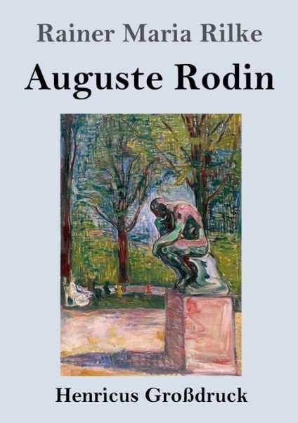 Cover for Rainer Maria Rilke · Auguste Rodin (Grossdruck) (Paperback Bog) (2019)