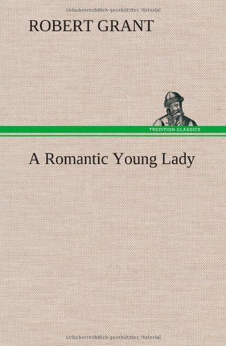 Cover for Robert Grant · A Romantic Young Lady (Hardcover Book) (2012)