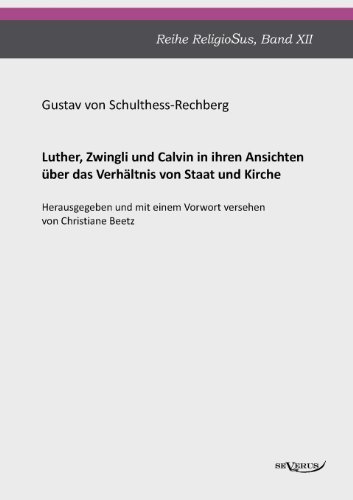 Cover for Gustav Von Schulthess-rechberg · Luther, Zwingli Und Calvin (Paperback Bog) [German edition] (2012)