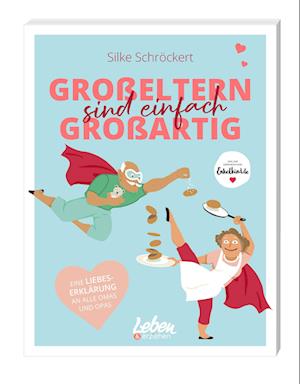 Cover for Silke Schröckert · Großeltern sind einfach großartig (Book) (2024)