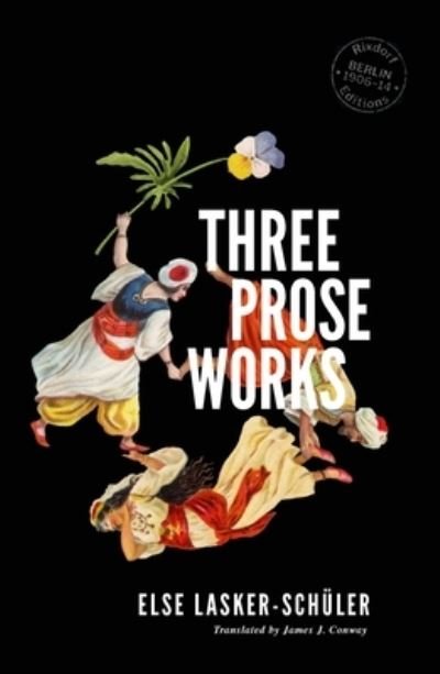 Cover for Else Lasker-Schuler · Three Prose Works (Paperback Book) (2022)