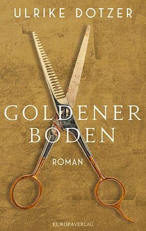 Cover for Ulrike Dotzer · Goldener Boden (Book) (2022)