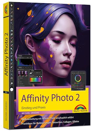 Cover for Michael Gradias · Affinity Photo 2 - Einstieg und Praxis für Windows Version - Die Anleitung Schritt für Schritt zum perfekten Bild (Book) (2023)