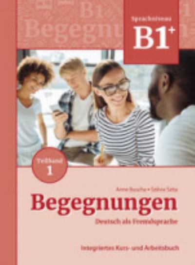 Cover for Begegnungen in Teilbanden: Kurs- und  Ubungsbuch B1+ Teil 1 (Paperback Bog) (2021)