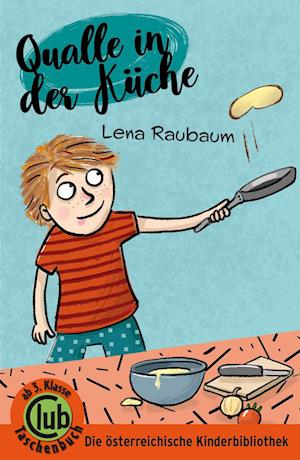 Qualle in der Küche - Lena Raubaum - Książki - Obelisk Verlag e.U. - 9783991281122 - 12 lutego 2024