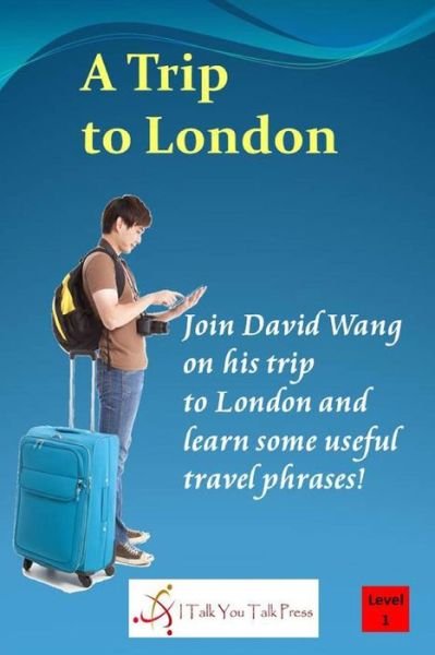 Cover for I Talk You Talk Press · A Trip to London (Taschenbuch) (2018)