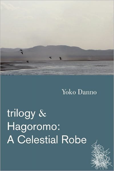 Cover for Yoko Danno · Trilogy &amp; Hagoromo: a Celestial Robe (Pocketbok) (2010)