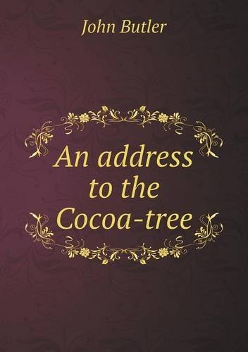 Cover for John Butler · An Address to the Cocoa-tree (Paperback Book) (2013)