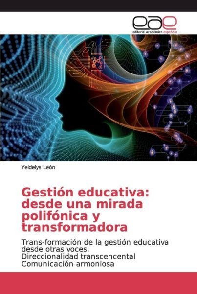 Gestión educativa: desde una mirad - León - Kirjat -  - 9786200030122 - tiistai 2. heinäkuuta 2019