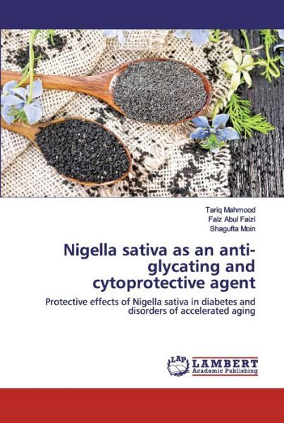 Nigella sativa as an anti-glyca - Mahmood - Livres -  - 9786202528122 - 21 avril 2020