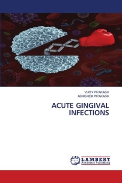 Cover for Prakash · Acute Gingival Infections (Book) (2020)