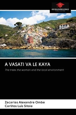 Cover for Zacarias Alexandre Ombe · A Vasati Va Le Kaya (Taschenbuch) (2020)