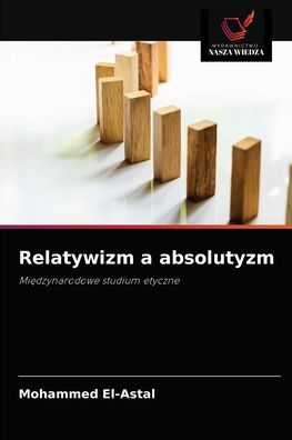 Cover for Mohammed El-Astal · Relatywizm a absolutyzm (Paperback Book) (2021)