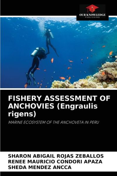 Cover for Sharon Abigail Rojas Zeballos · FISHERY ASSESSMENT OF ANCHOVIES (Engraulis rigens) (Paperback Book) (2021)