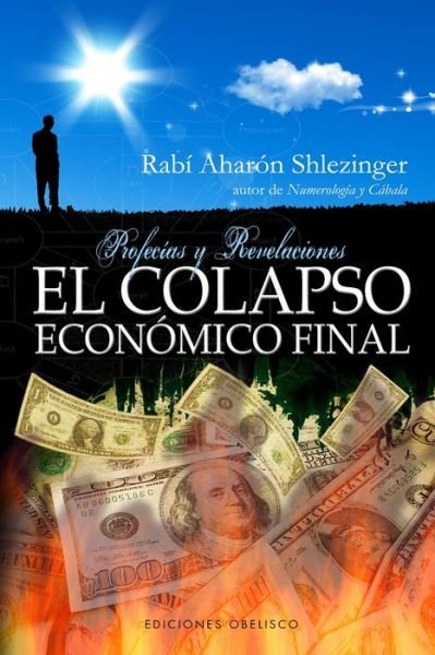 Colapso Economico Final, El - Aharon Shlezinger - Books - Obelisco - 9788415968122 - March 30, 2014