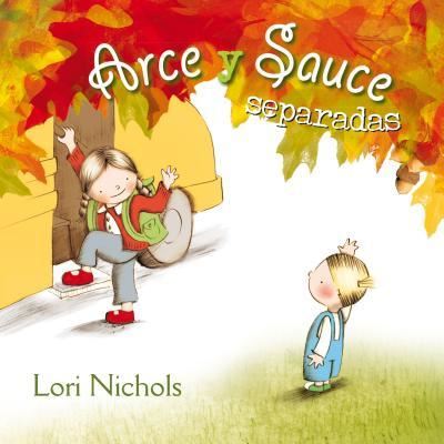 Cover for Lori Nichols · Arce Y Sauce Separadas (Hardcover Book) (2017)